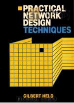 PRACTICAL NETWORK DESIGN TECHNIQUES   1991  PDF电子版封面  0471929387   