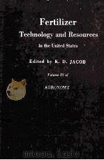 FERTILIZER TECHNOLOGY AND RESOURCES IN THE UNITED STATES VOLUME III AGRONOMY（ PDF版）