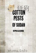 COTTON FESTS OF SUDAN     PDF电子版封面    W.E.RIPPER 