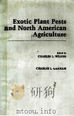 WXOTIC PLANT PESTS AND NORTH AMERICAN AGRICULTURE     PDF电子版封面    CHARLES L.WILSON 