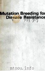 MUTATION BREEDING FOR DISEASE RESISTANCE     PDF电子版封面     