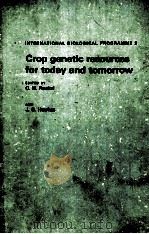 CROP GANETIC RESOURCES FOR TODAY AND TOMORROW（ PDF版）