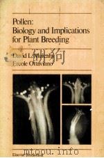 POLLEN:BIOLOGY AND IMPLICATIONS FOR PLANT BREEDING     PDF电子版封面    DAVID L.MULCAHY 