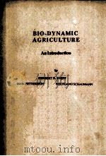 BIO-DYNAMIC AGRICULTURE AN INTRODUCTION     PDF电子版封面    HERBERT H.KOEPF 