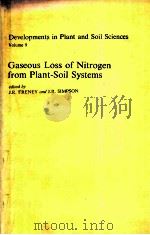 GASEOUS LOSS OF NITROGEN FROM PLANT-SOIL SYSTEMS     PDF电子版封面    J.R.FRENEY AND J.R.SIMPSON 