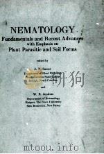 NEMATOLOGY FUNDAMENTALS AND RECENT ADVANCES WITH EMPHASIS ON PLANT PARASITIC AND SOIL FORMS（ PDF版）