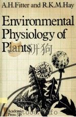 ENVIRONMENTAL PHVSIOLOGY OF PLANTS     PDF电子版封面    A.H.FITTER 