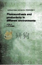 PHOTOSYNTHESIS AND PRODUCTIVITY IN DIFFERENT ENVIRONMENTS（ PDF版）