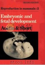 REPRODUCTION IN MAMMALS BOOK 2 EMBRYONIC AND FETAL DEVELOPMENT     PDF电子版封面    C.R.AUSTIN 