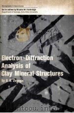ELECTRON-DIFFRACTION ANALYSIS OF CLAY MINERAL STRUCTURES     PDF电子版封面    B.B.ZVYAGIN 