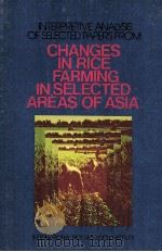 CHANGES IN RICE FARMING IN SELECTED AREAS OF ASIA（ PDF版）