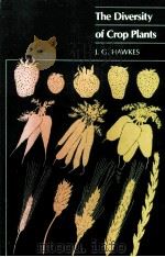 THE DIVERSITY OF CROP PLANTS     PDF电子版封面    J.G.HAWKES 