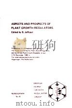 ASPECTS AND PROSPECTS OF PLANT GROWTH REGULATORS     PDF电子版封面    B.JEFFCOAT 
