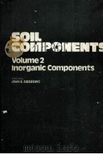 SOIL COMPONENTS VOLUME 2 INORGANIC COMPONENTS     PDF电子版封面    JOHN E.GIESEKING 