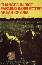 CHANGES IN RICE FARMING IN SELECTED AREAS OF ASIA     PDF电子版封面     
