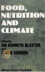 FOOD NUTRITION AND CLIMATE     PDF电子版封面    KENNETH BLAXTER 