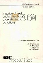 IRRIGATION OF FIELD AND ORCHARD CROPS UNDER SEMI-ARID CONDITIONS     PDF电子版封面     