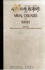 ANTIVIRAL AGENTS AND VIRAL DISEASES OF MAN（ PDF版）