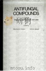 ANTIFUNGAL COMPOUNDS VOLUME 1     PDF电子版封面    MALCOLM R.SIEGEL 