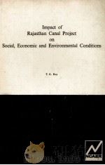 IMPACT OF RAJASTHAN CANAL PRJOJECT ON SOCIAL ECONOMIC AND ENVIRONMENTAL CONDITIONS（1983 PDF版）