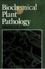BILCHEMICAL PLANT PATOHOLOGY     PDF电子版封面    J.A.CALLOW 