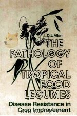 THE PATHOLOGY OF TROPICAL FOOD LEGUMES（ PDF版）