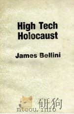 HIGH TECH HOLOCAUST   1986  PDF电子版封面    JAMES BELLINI 