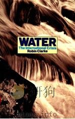 WATER:THE INTERNATIONAL CRISIS   1991  PDF电子版封面  1853831050   