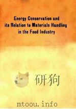 ENERGY CONSERVATION AND ITS RELATION TO MATERIALS HANDLING IN THE FOOD INDUSTRY 1975 FOOD INDUSTRY S（1975 PDF版）