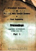 INTERNATIONAL SYMPOSIUM ON HEAT AND MASS TRANSFER PROBLEMS IN FOOD ENGINEERING PROCEEDINGS PART 1（1972 PDF版）