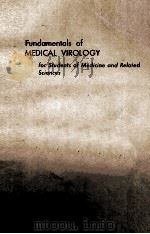 FUNDAMENTALS OF MEDICAL VIROLOGY FOR STUDENTS OF MEDICINE AND RELATED SECIENCES     PDF电子版封面     