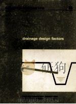 DRAINAGE DESIGN FACTORS 28 QUESTIONS AND ANSWERS   1980  PDF电子版封面  9251009929   