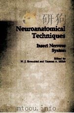 NEUROANATOMICAL TECHNIQUES INSECT NERVOUS SYSTEM     PDF电子版封面    N.J.STRAUSFELD AND THOMAS A.MI 
