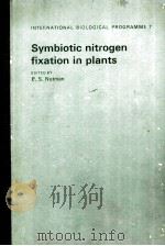 SYMBIOTIC NITROGEN FIXATION IN PLANTS     PDF电子版封面    P.S.NUTMAN 