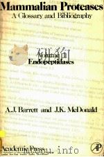 MAMMALIAN PROTEASES:A GLOSSARY AND BIBLIOGRAPHY VOLUME I ENDOPEPTIDASES（ PDF版）