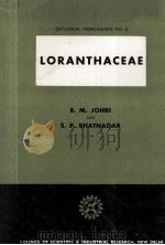 BOTANICAL MONOGRAPH NO.8 LORANTHACEAE     PDF电子版封面    B.M.JOHRI AND S.P.BHATNAGAR 