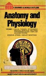 ANATOMY AND PHYSIOLOGY VOLUME 1     PDF电子版封面    EDWIN B.STEEN 