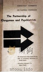 The Partnership of Clergymen and Psychiatrists   1960  PDF电子版封面     