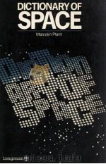 DICTIONARY OF SPACE   1986  PDF电子版封面  0582892961;0582892953   