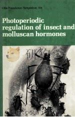 PHOTOPERIODIC REGULATION OF INSECT AND MOLLUSCAN HORMONES     PDF电子版封面     