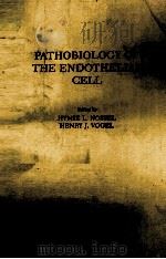 PATHOBIOLOGY OF THE ENDOTHELIAL CELL     PDF电子版封面  0125219806   