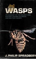 WASPS AN ACCOUNT OF THE BIOLOGY AND NATURAL HISTORY OF SOLITARY AND SOCIAL WASPS（ PDF版）