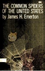 THE COMMON SPIDERS OF THE UNITED STATES     PDF电子版封面    JAMES H.EMERTON 