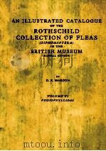 AN ILLUSTRATED CATALOGUE OF THE ROTHSCHILD COLLECTION OF FLEAS SIPHONAPTERA IN THE BRITISH MUSEUM NA     PDF电子版封面    D.K.MARDON 