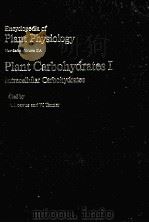 ENCYCLOPEDIA OF PLANT PHYSIOLOGY NEW SERIES VOLUME 13A PLANT CARBOHYDRATES I INTRACELLULAR CARBOLHYD（ PDF版）