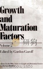 GROWTH AND MATURATION FACTORS VOLUME 2     PDF电子版封面    GORDON GUROFF 