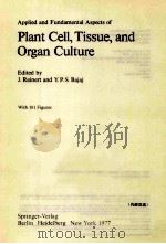 APPLIED AND FUNDAMENTAL ASPECTS OF PLANT CELL TISSUE AND ORGAN CULTURE（ PDF版）
