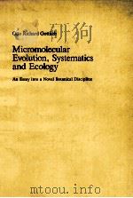 OTT RICHARD GOTTLIEB MICROMOLECULAR EVOLUTION SYSTEMATICAL AND ECOLOGY     PDF电子版封面     