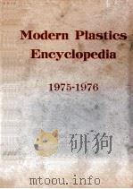 MODERN PLASTICS ENCYCLOPEDIA MODERN PLASTICS ENCYCLOPEDIA 1975-1976（1976 PDF版）