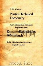 PLASTICS TECHNICAL DICTIONARY ENGLISH-GERMAN/GERMAN-ENGLISH PART 1: ALPHABETICAL DICTIONARY ENGLISH-（1981 PDF版）